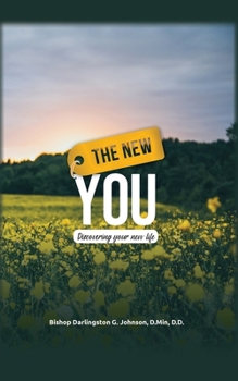 Paperback The New You: Discovering Your New Life Book
