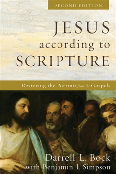 Paperback Jesus According to Scripture: Restoring the Portrait from the Gospels Book