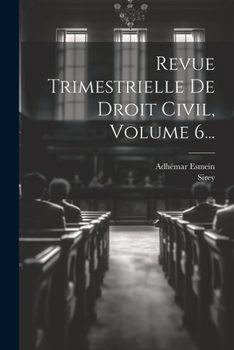 Paperback Revue Trimestrielle De Droit Civil, Volume 6... [French] Book