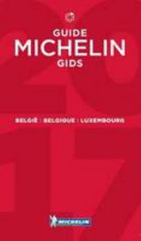 Paperback Belgie Belgique Luxembourg - Michelin Guide 2017 (Hotel & Restaurant Guides) [French] Book