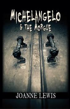 Paperback Michelangelo & the Morgue (Michelangelo & Me) Book