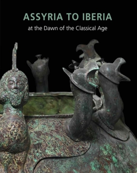 Hardcover Assyria to Iberia: At the Dawn of the Classical Age Book