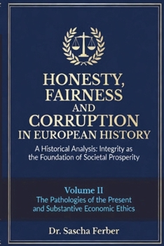 Paperback Honesty, Fairness and Corruption in the European History - Volume II Book
