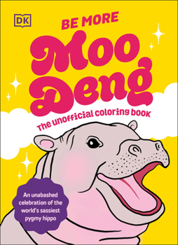 Paperback Be More Moo Deng: The Unofficial Coloring Book