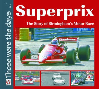 Paperback Superprix: The Story of Birmingham's Motor Race Book