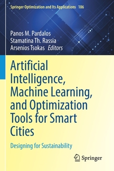 Paperback Artificial Intelligence, Machine Learning, and Optimization Tools for Smart Cities: Designing for Sustainability Book