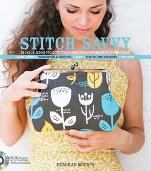 Spiral-bound Stitch Savvy: 25 Skill-Building Projects to Take Your Sewing Technique to the Next Level Book