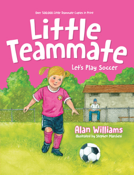 Library Binding Little Teammate: Let's Play Soccer Book