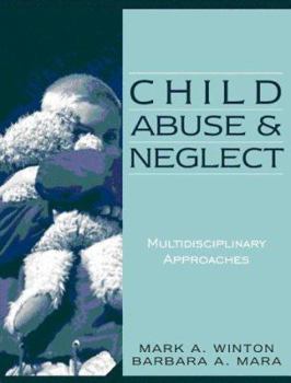 Paperback Child Abuse and Neglect: Multidisciplinary Approaches Book