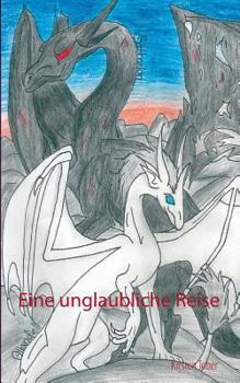 Paperback Eine unglaubliche Reise: Folge mir in eine magische Welt [German] Book