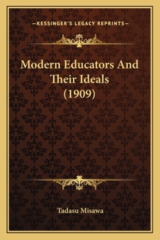 Paperback Modern Educators And Their Ideals (1909) Book
