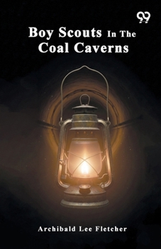 Paperback Boy Scouts In The Coal Caverns Book