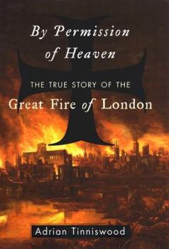 Hardcover By Permission of Heaven: The True Story of the Great Fire of London Book