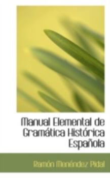 Hardcover Manual Elemental de Gram Tica Hist Rica Espa Ola Book