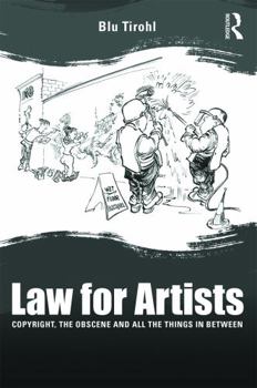 Paperback Law for Artists: Copyright, the obscene and all the things in between Book
