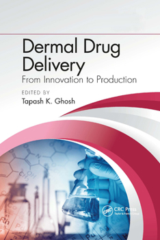 Paperback Dermal Drug Delivery: From Innovation to Production Book