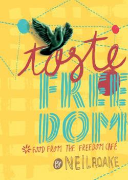 Paperback Taste Freedom: Food from the Freedom Caf? Book