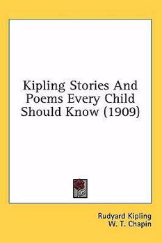 Hardcover Kipling Stories And Poems Every Child Should Know (1909) Book