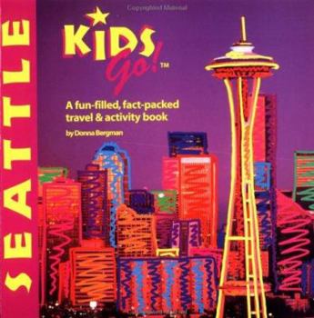 Paperback del-Kids Go! Seattle: A Fun-Filled, Fact-Packed Travel and Activity Book