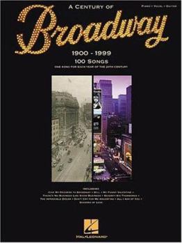 Paperback A Century of Broadway: 1900-1999 Book