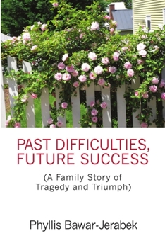 Paperback Past Difficulties, Future Success Book