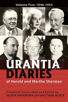 Paperback The Urantia Diaries of Harold and Martha Sherman: Volume Five: 1946-1955 Book