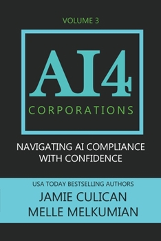Paperback AI4 Corporations Volume III: Navigating AI Compliance With Confidence Book