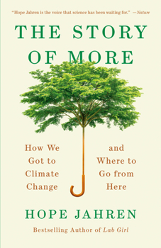 Paperback The Story of More: How We Got to Climate Change and Where to Go from Here Book
