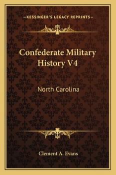 Paperback Confederate Military History V4: North Carolina Book