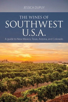 Paperback The Wines of Southwest U.S.A.: A Guide to New Mexico, Texas, Arizona and Colorado Book