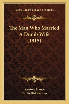 Paperback The Man Who Married A Dumb Wife (1915) Book