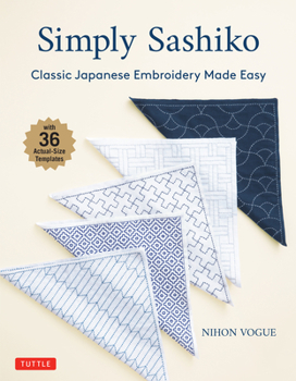 Paperback Simply Sashiko: Classic Japanese Embroidery Made Easy (with 36 Actual Size Templates) Book