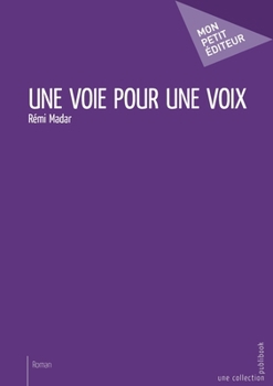 Paperback Une voie pour une voix [French] Book