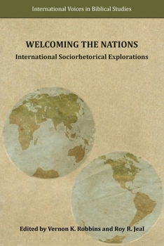 Welcoming the Nations : International Sociorhetorical Explorations - Book  of the International Voices in Biblical Studies