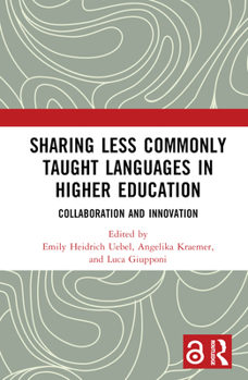 Hardcover Sharing Less Commonly Taught Languages in Higher Education: Collaboration and Innovation Book