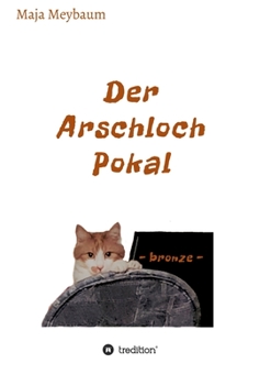 Paperback Der Arschloch Pokal: bronze - [German] Book