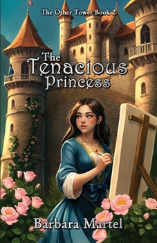The Tenacious Princess (The Other Tower Series)