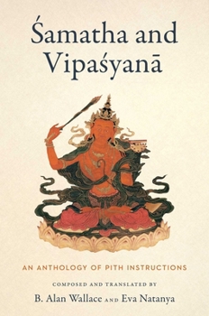 Hardcover Samatha and Vipasyana: An Anthology of Pith Instructions Book
