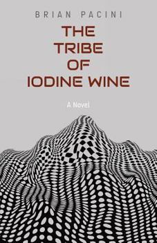Paperback The Tribe of Iodine Wine Book