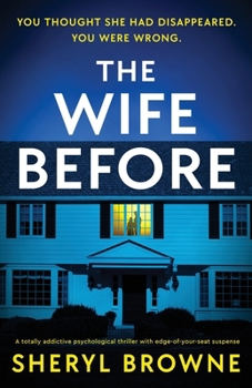 The Wife Before: A totally addictive psychological thriller with edge-of-your-seat suspense