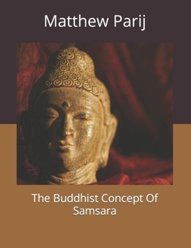 Paperback The Buddhist Concept Of Samsara Book