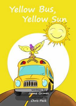 Paperback Yellow Bus, Yellow Sun (Teach Kids Colors -- the learning-colors book series for toddlers and children ages 1-5) Book