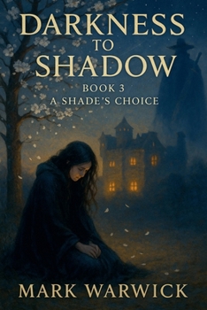 Paperback Darkness to Shadow - Book 3 - A Shades Choice Book