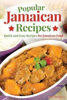 Paperback Popular Jamaican Recipes: Quick and Easy Recipes for Jamaican Food Book