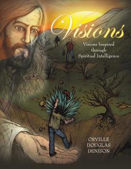 Paperback Visions: Visions Inspired Through Spiritual Intelligence Book