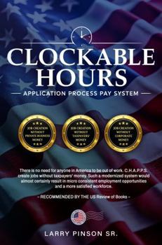 C.H.A.P.P.S: Clockable Hours Application Process and Pay System