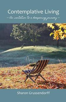 Paperback Contemplative Living: An Invitation to a Deepening Journey Book