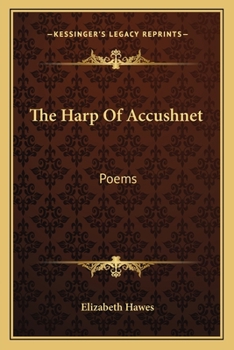 Paperback The Harp Of Accushnet: Poems Book
