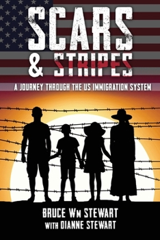Paperback Scars and Stripes: A Journey through the US Immigration System Book