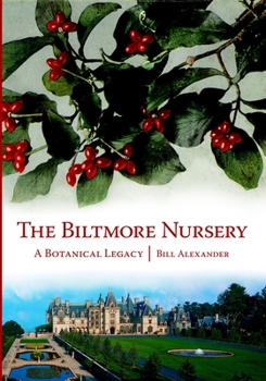 The Biltmore Nursery: A Botanical Legacy